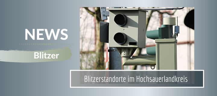 Blitzerstandorte im HSK